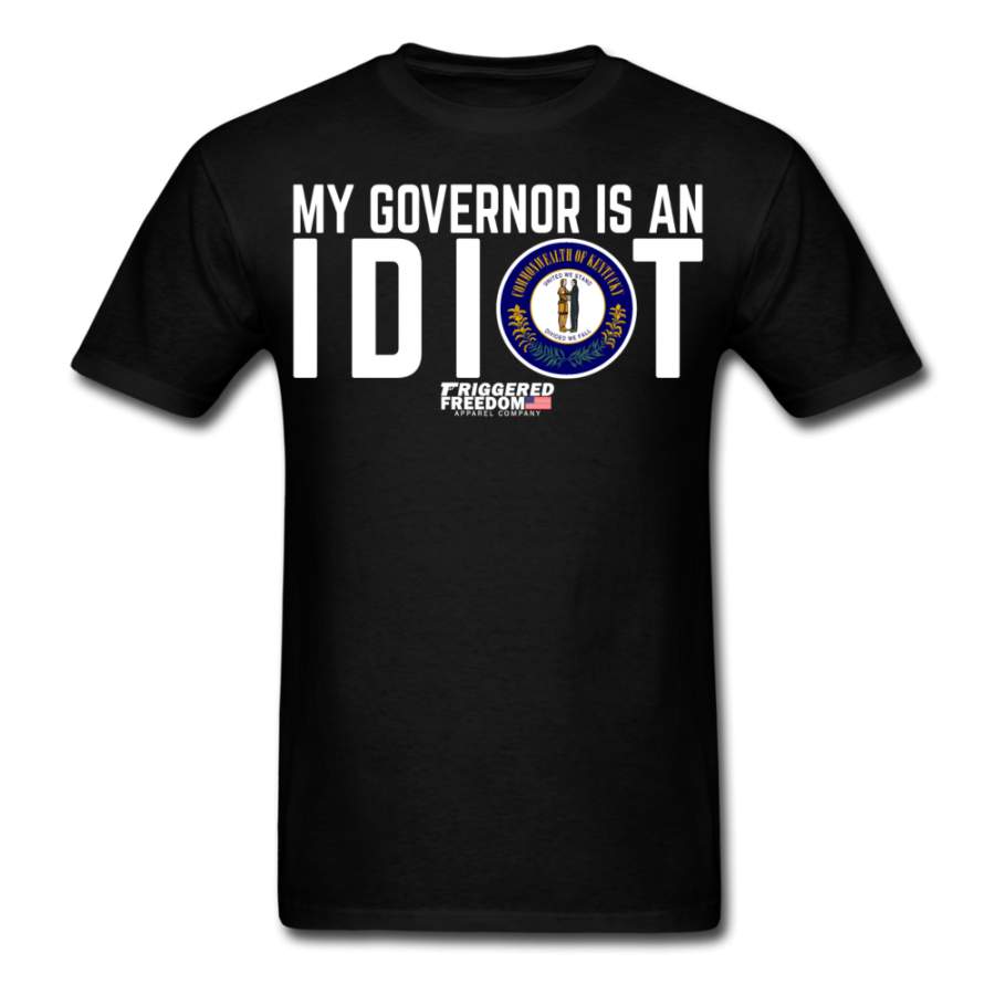 My Governor Is An Idiot (Kentucky Flag) Men’s T-Shirt