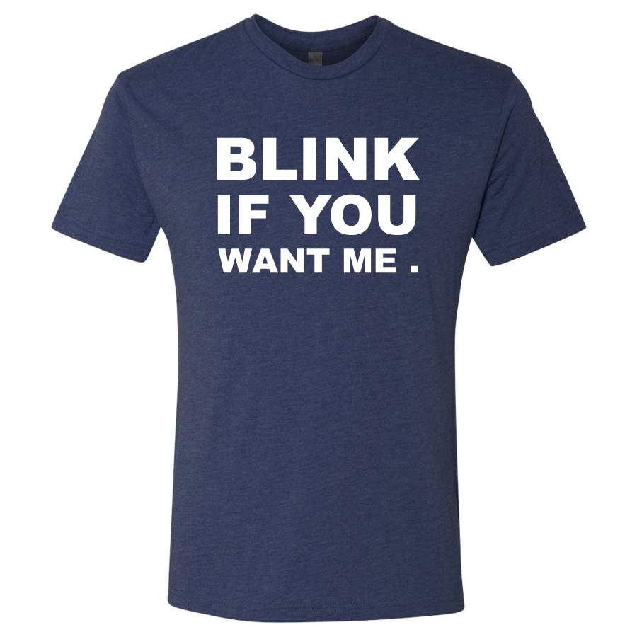 Men’s Blink If You Want Me Triblend T-Shirt