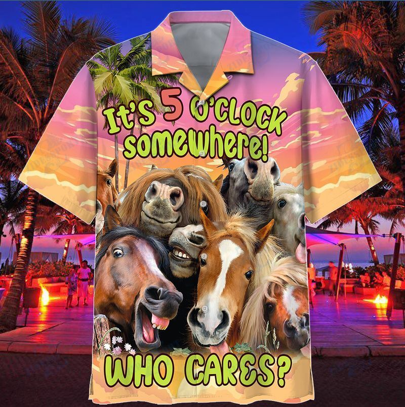 Horse It’S Five O’Clock Somewhere Who Cares? – All Over Print Hawaiian Shirt