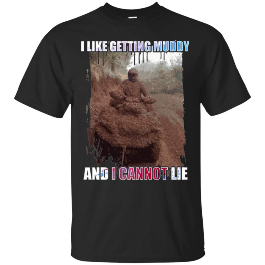 I Like Getting Muddy And I Cannot Lie Motocross T-shirt