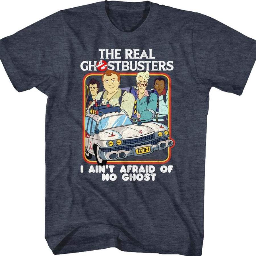 I Ain’t Afraid Of No Ghost Real Ghostbusters T-Shirt