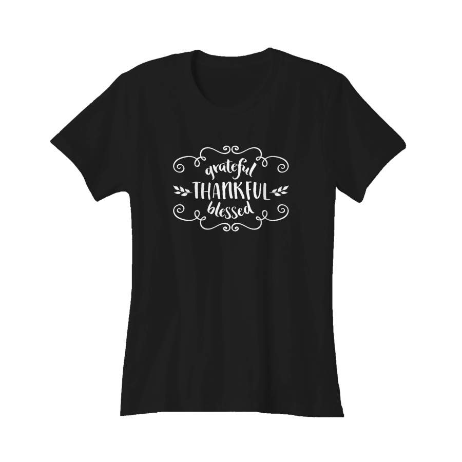 Thankful Grateful Blessed Quotes Women’s T-Shirt