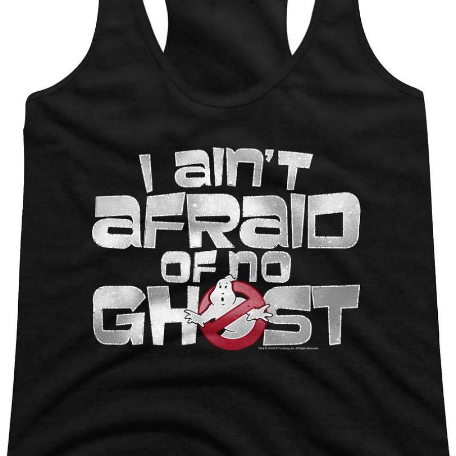 Ghostbusters I Ain’t Afraid Of No Ghost Racerback Tank Top