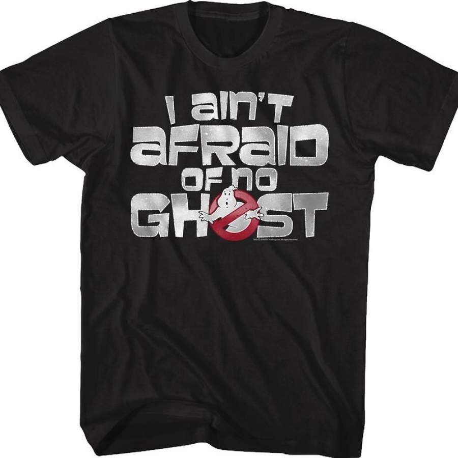 Ghostbusters I Ain’t Afraid Of No Ghost T-Shirt