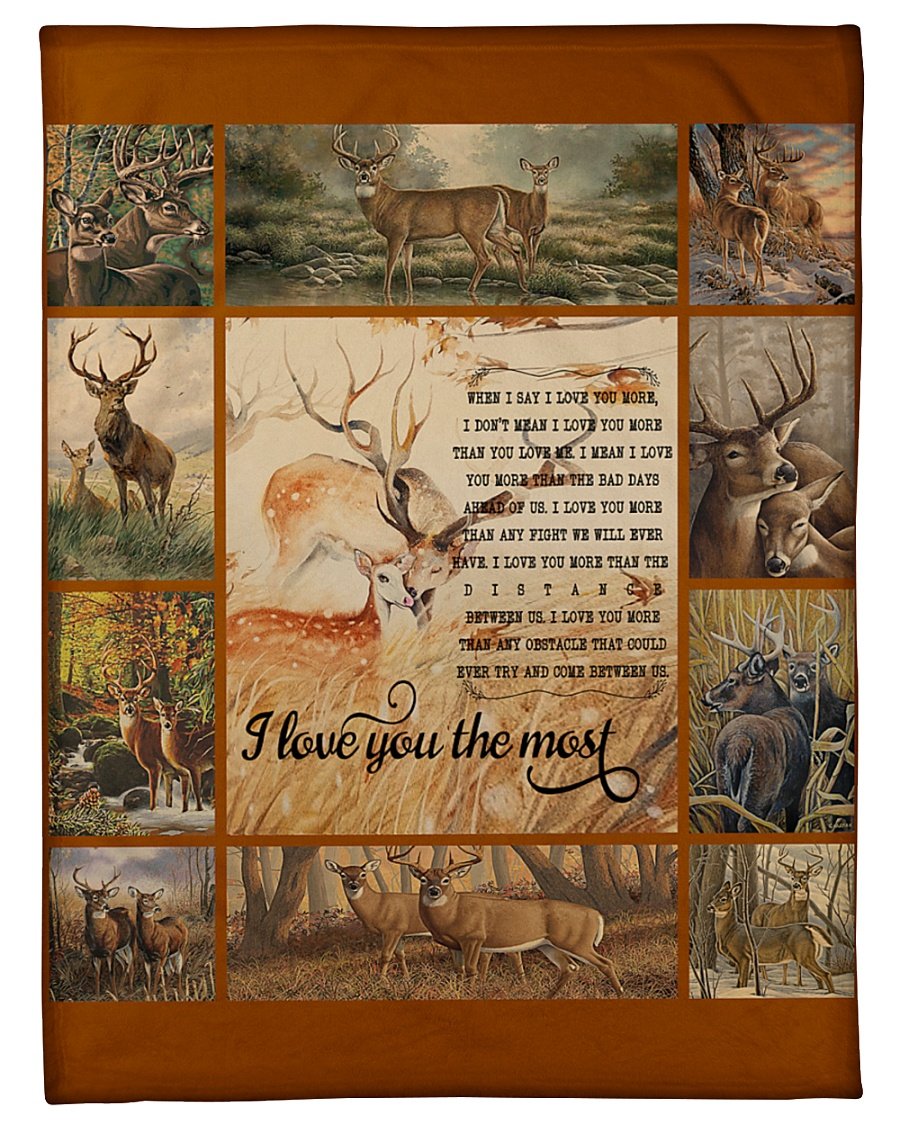 Deer Hunting I Love You The Most Fleece Blanket