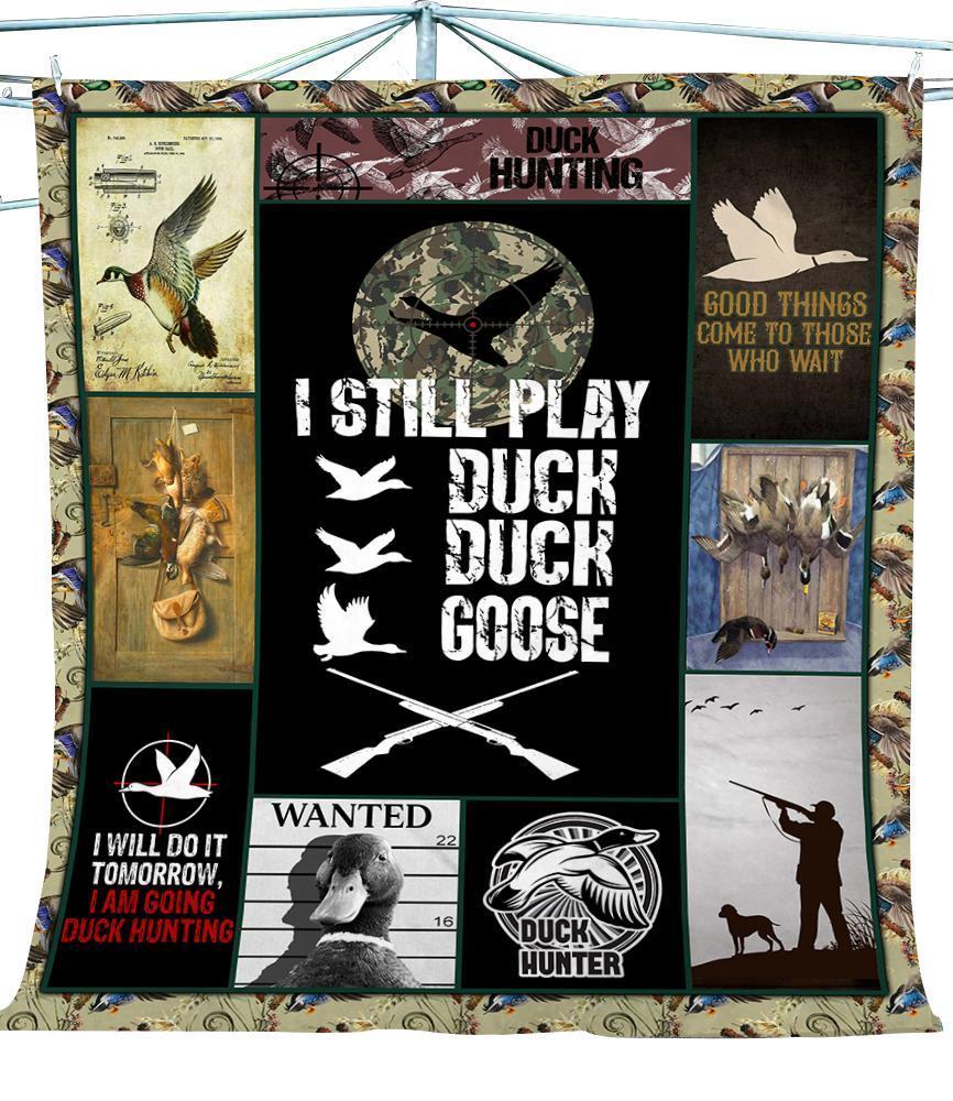 Hunting I Still Play Duck Goose Gift Fleece Blanket