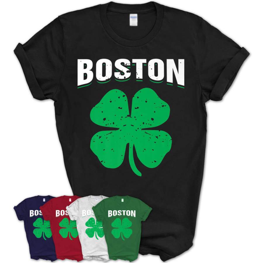 Boston Four-Leaf Clover St.Patrick’S Day Gift T-Shirt