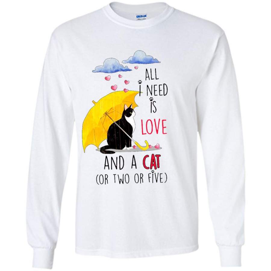 All I Need Is Love And A Cat Or Two Or Five W – Gildan Long Sleeve Shirt