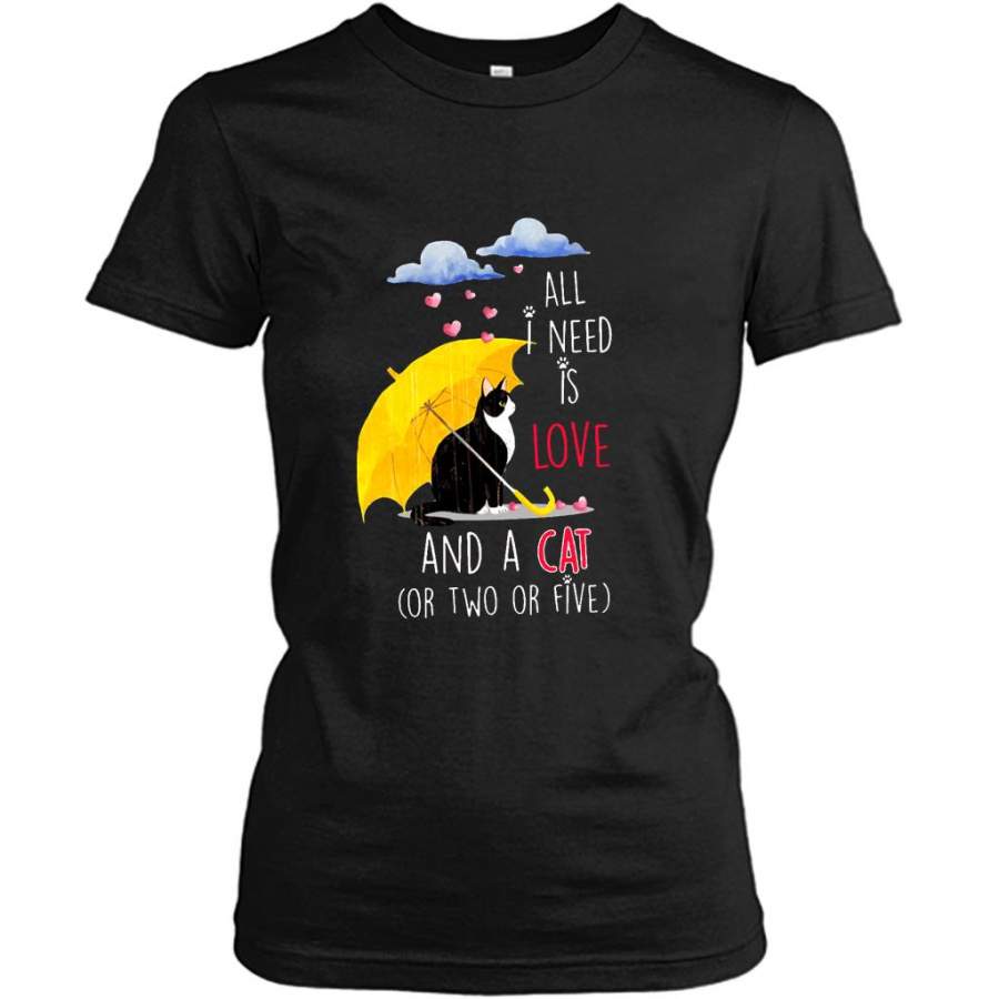 All I Need Is Love And A Cat Or Two Or Five B – Gildan Women Shirt