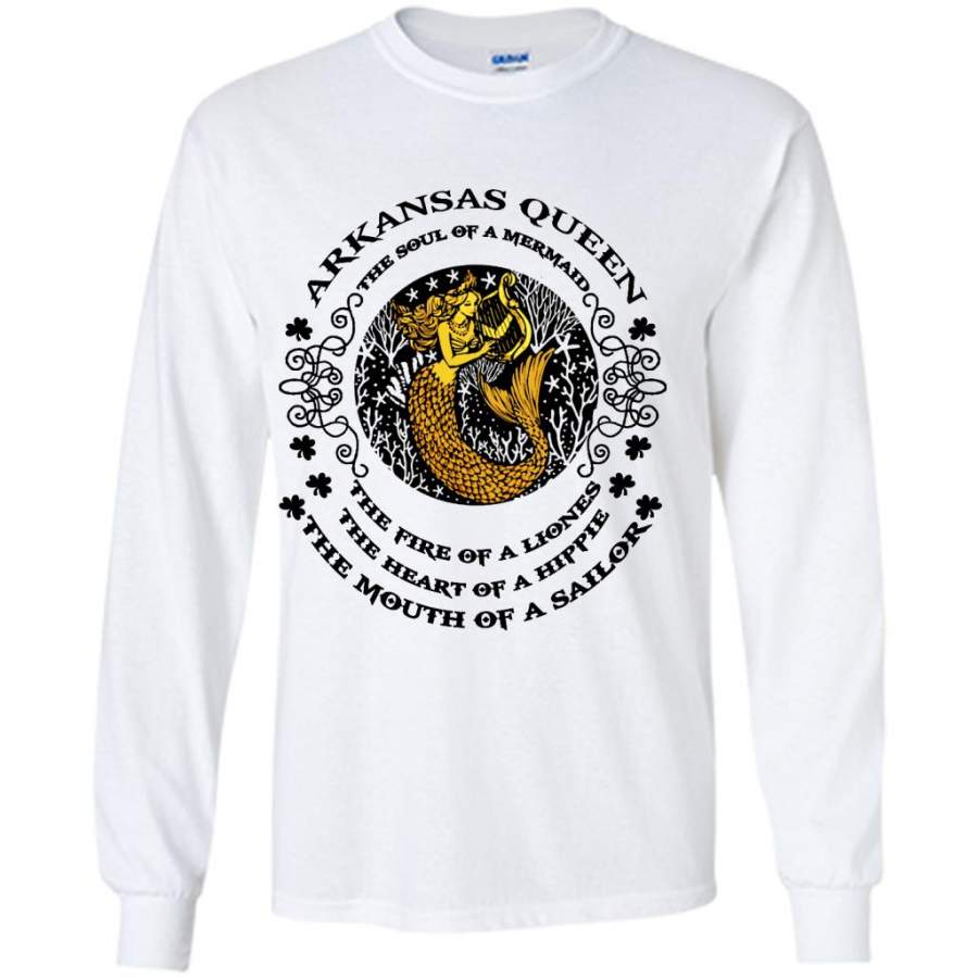 Arkansas Queen The Soul Of A Mermaid The Fire Of A Lioness The Heart Of A Hippie The Mouth Of A Sailor – Gildan Long Sleeve Shirt