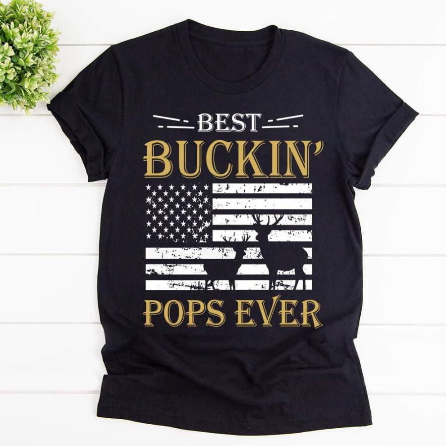 Best buckin’ pops ever deer hunter cool hunting black cotton t shirt for men and women S-6XL