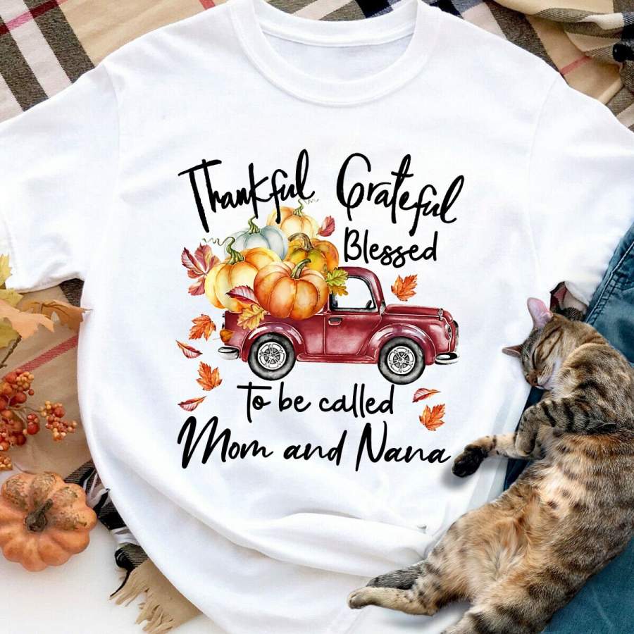 Thankful grateful blessed mom and nana Haloween white cotton t shirt for men and women S-6XL