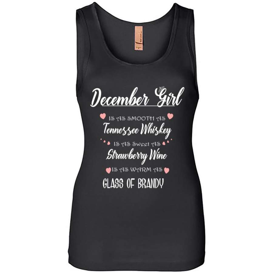 December Girl Is As Smooth As Tennessee Whiskey Is As Sweet As Strawberry Wine As Warm As Glass Of Brandy – Womens Jersey Tank