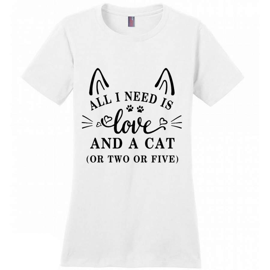 All I Need Is Love And A Cat Or Two Or Five (w) – District Made Women Shirt