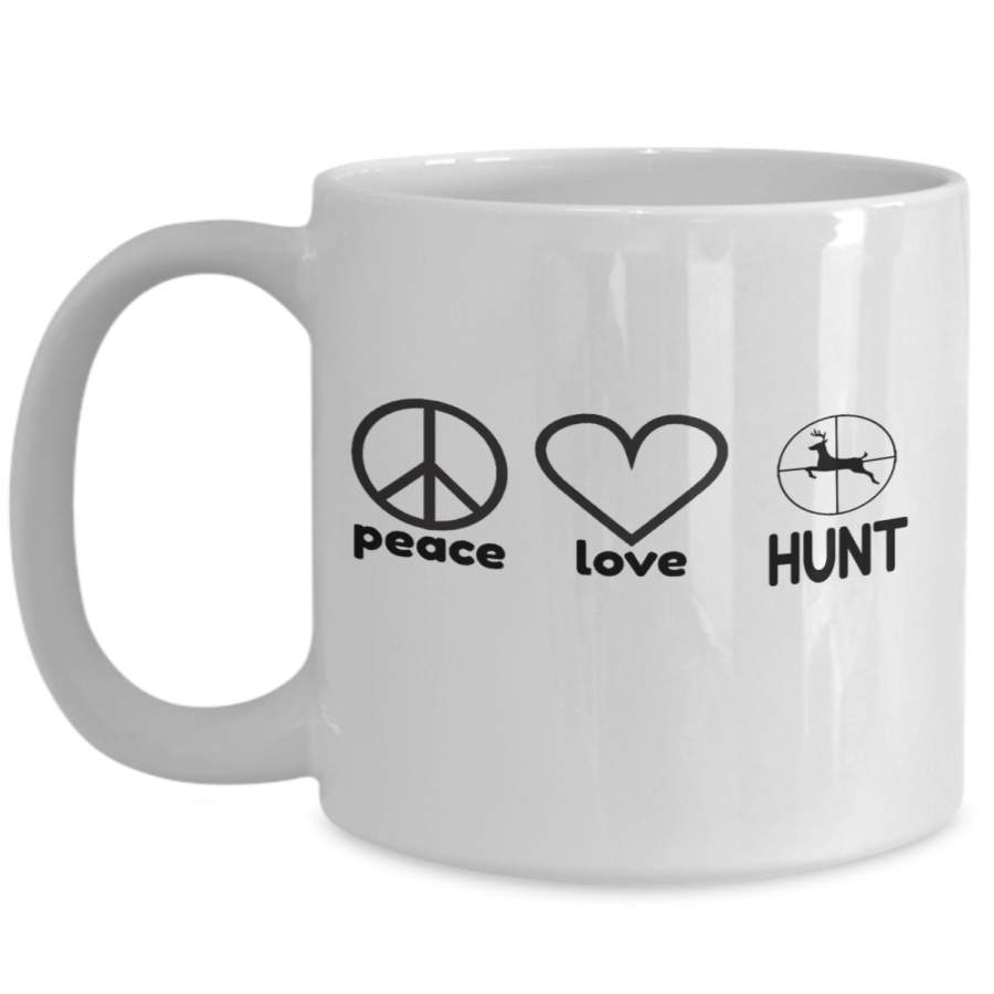 Hunter Mug – Hunting Dad Gifts – 15oz Hunter Coffee Mug – Pease Love Hunt