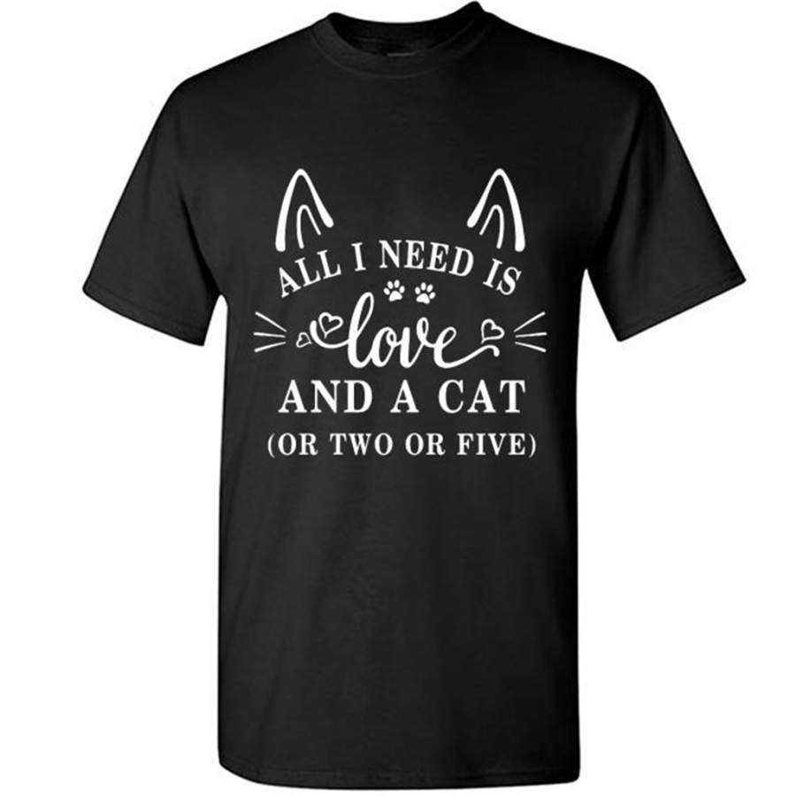 All I Need Is Love And A Cat Or Two Or Five – Gildan Short Sleeve Shirt