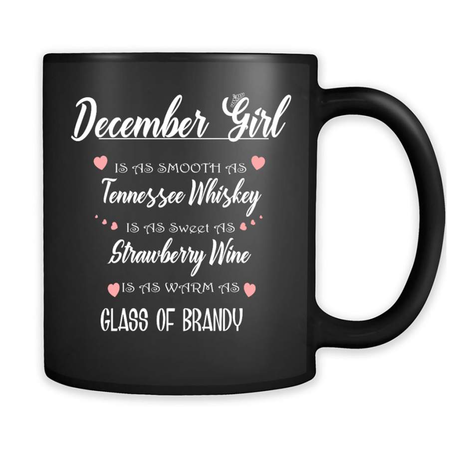 December Girl Is As Smooth As Tennessee Whiskey Is As Sweet As Strawberry Wine As Warm As Glass Of Brandy – Full-Wrap Coffee Black Mug