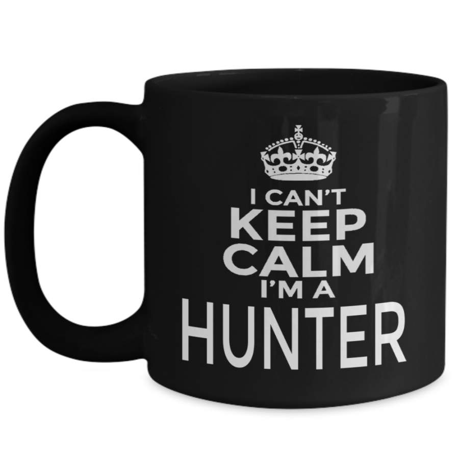 Hunter Mug – Hunting Dad Gifts – 15oz Hunter Coffee Mug – I Cant Keep Calm I Am A Hunter