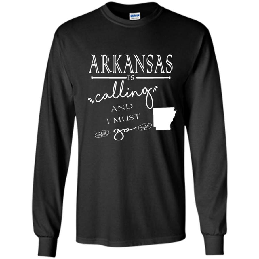 Arkansas Is Calling And I Must Go – Gildan Long Sleeve Shirt