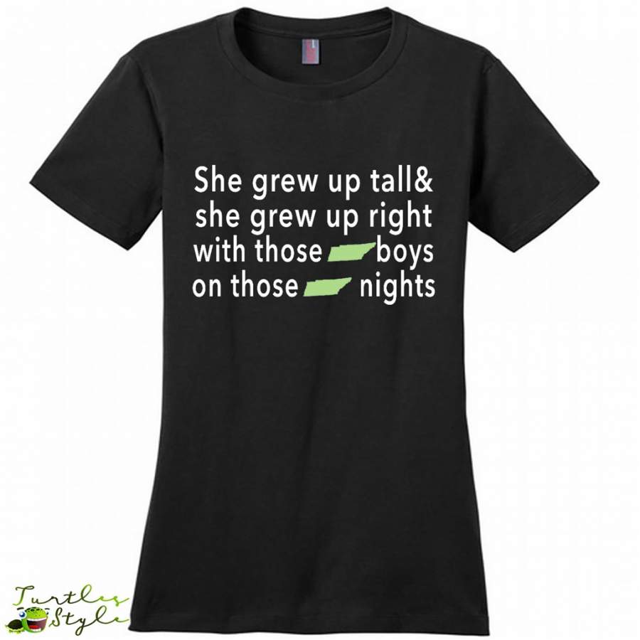 She Grew Up On Those Tennessee Nights – District Made Woman Shirt