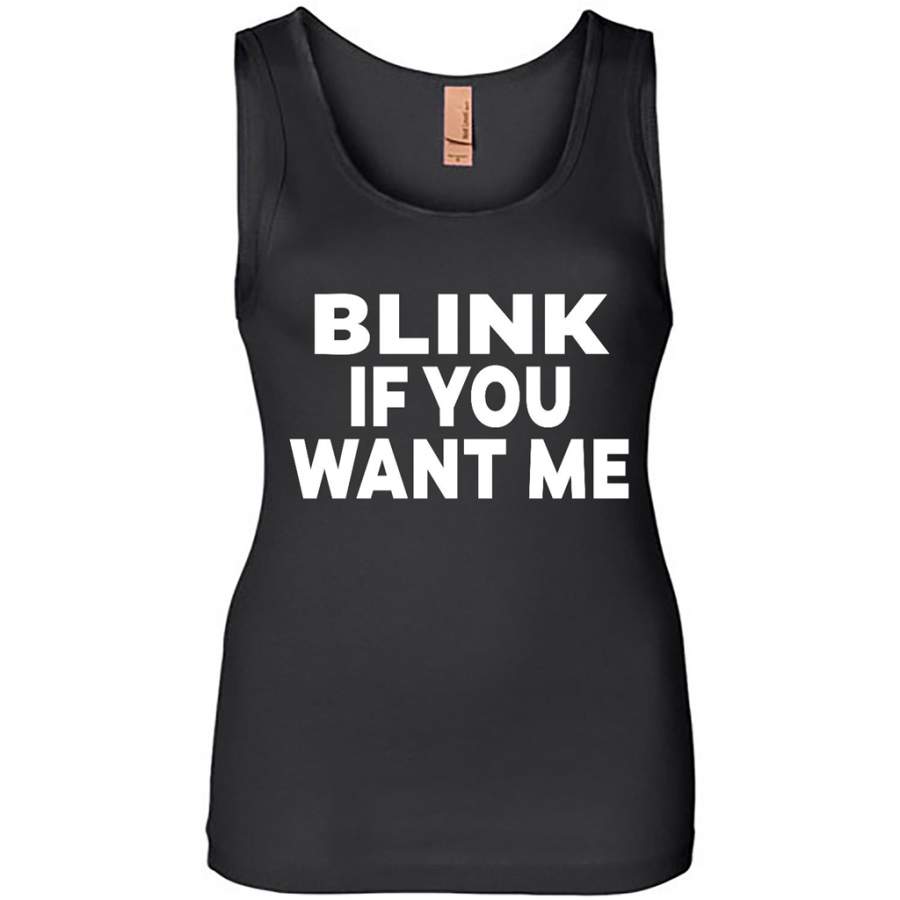 Blink If You Want Me – Womens Jersey Tank