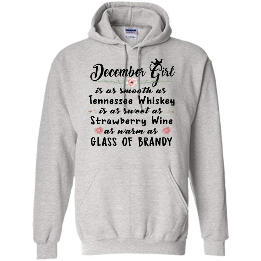 December Girl Is As Smooth As Tennessee Whiskey As Warm As Glass of Brandy – Gildan Heavy Blend Hoodie