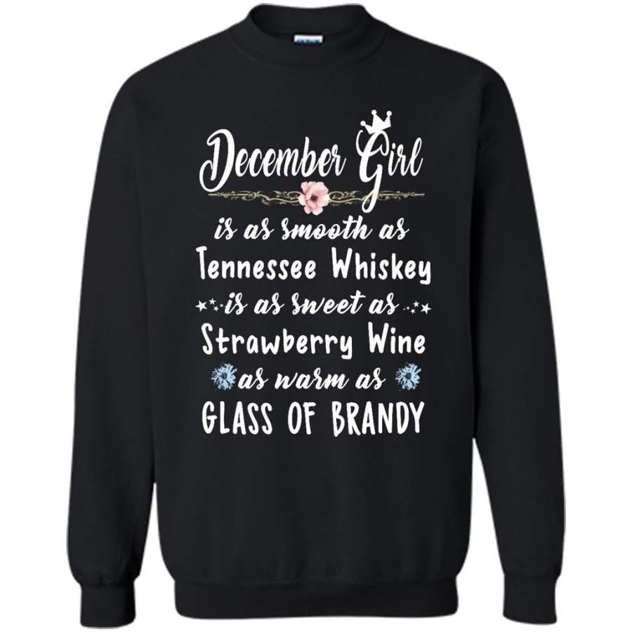 December Girl Is As Smooth As Tennessee Whiskey As Warm As Glass of Brandy – Gildan Crewneck Sweatshirt