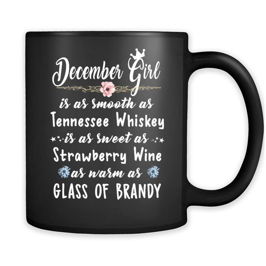 December Girl Is As Smooth As Tennessee Whiskey As Warm As Glass of Brandy – Full-Wrap Coffee Black Mug