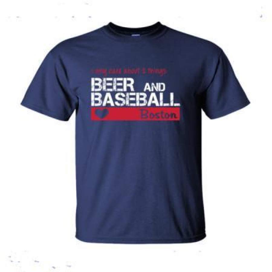 AGR Boston Red Sox I Only Care About 2 Things Beer And Baseball – Ultra-Cotton T-Shirt