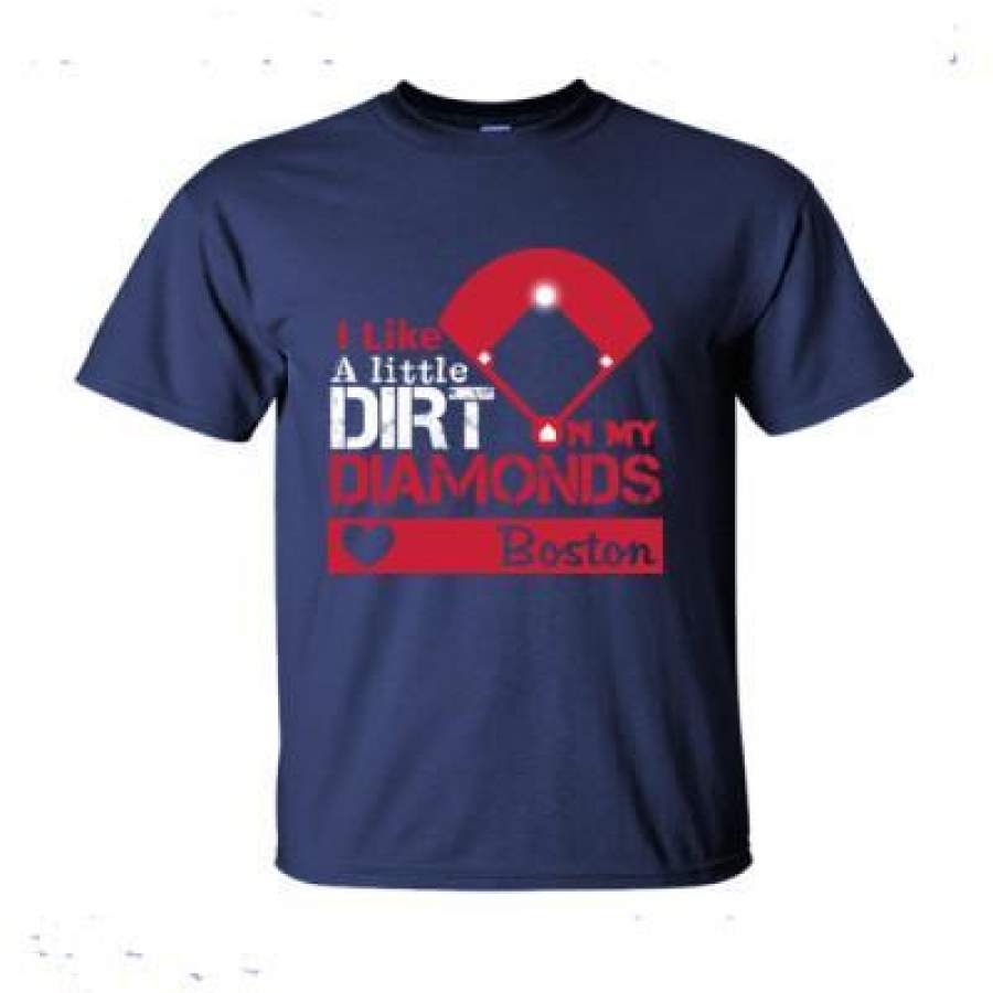 AGR Boston Red Sox I Like A Little Dirt On My Diamonds – Ultra-Cotton T-Shirt