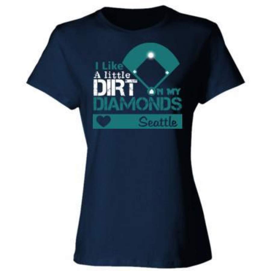 AGR Seattle Mariners I Like A Little Dirt On My Diamonds – Ladies’ Cotton T-Shirt