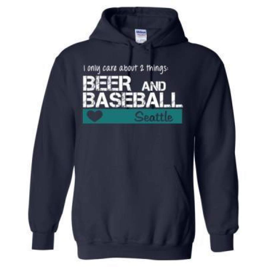 AGR Seattle Mariners I Only Care About 2 Things Beer And Baseball – Heavy Blend? Hooded Sweatshirt