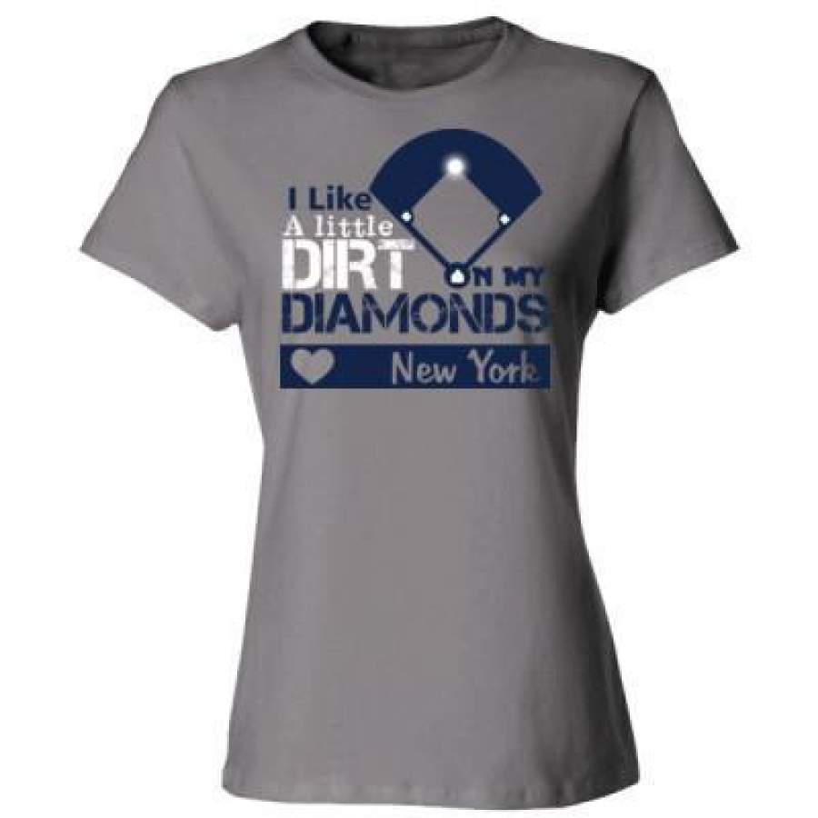 AGR New York Yankees I Like A Little Dirt On My Diamonds – Ladies’ Cotton T-Shirt