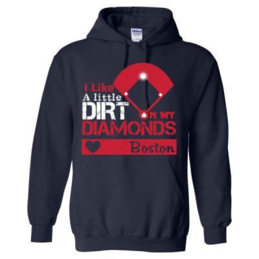 AGR Boston Red Sox I Like A Little Dirt On My Diamonds – Heavy Blend? Hooded Sweatshirt