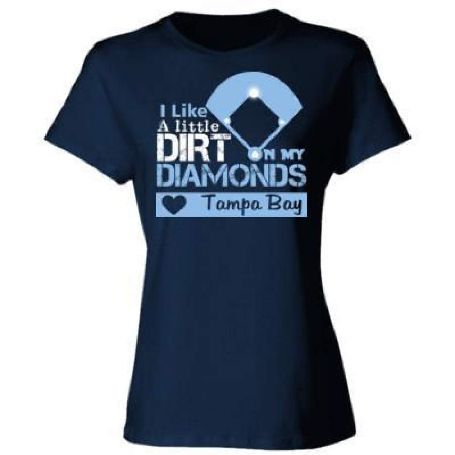 AGR Tampa Bay Rays I Like A Little Dirt On My Diamonds – Ladies’ Cotton T-Shirt