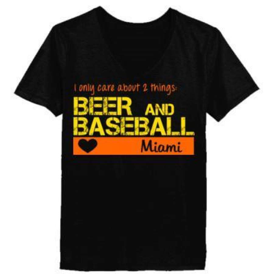 AGR Miami Marlins I Only Care About 2 Things Beer And Baseball – Ladies’ V-Neck T-Shirt