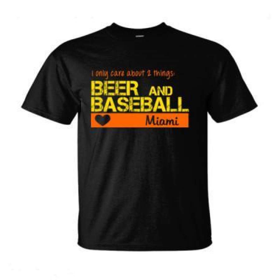 AGR Miami Marlins I Only Care About 2 Things Beer And Baseball – Ultra-Cotton T-Shirt