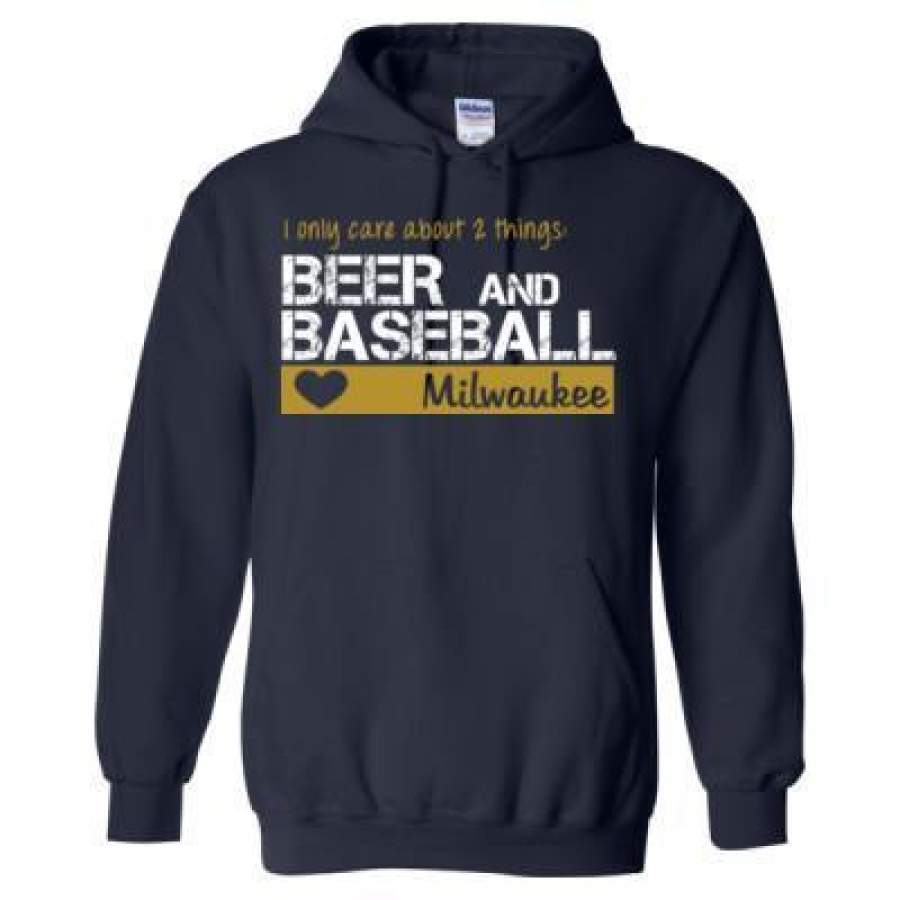 AGR Milwaukee Brewers I Only Care About 2 Things Beer And Baseball – Heavy Blend? Hooded Sweatshirt