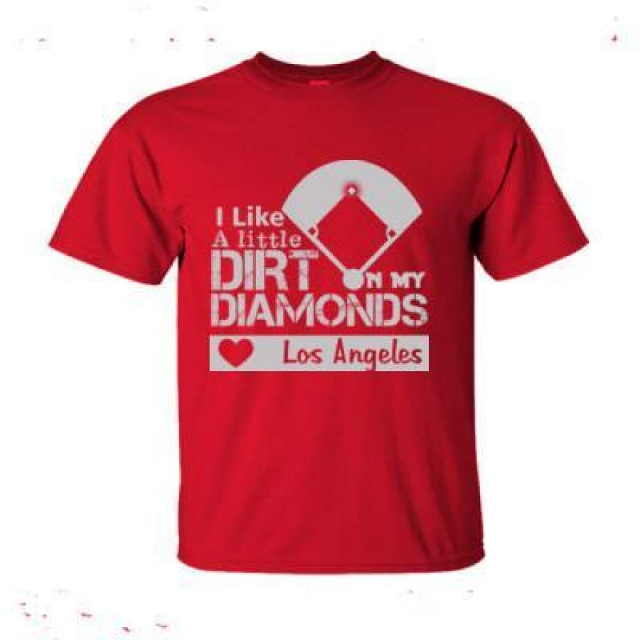 AGR Los Angeles Angels of Anaheim I Like A Little Dirt On My Diamonds – Ultra-Cotton T-Shirt