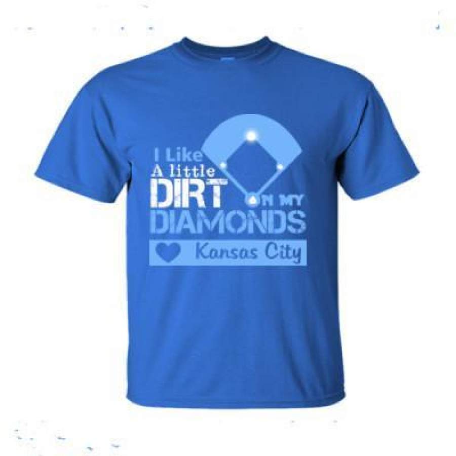 AGR Kansas City Royals I Like A Little Dirt On My Diamonds – Ultra-Cotton T-Shirt