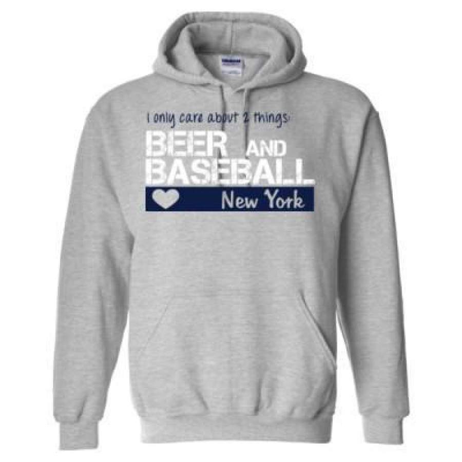 AGR New York Yankees I Only Care About 2 Things Beer And Baseball – Heavy Blend? Hooded Sweatshirt