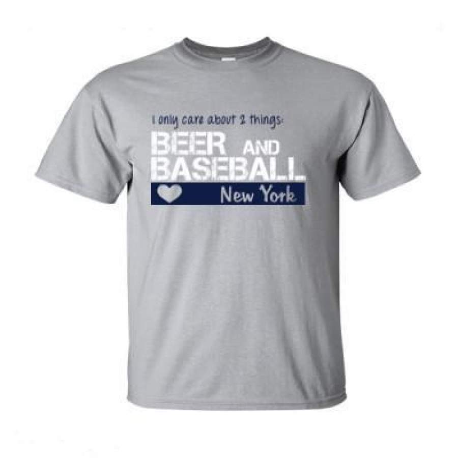 AGR New York Yankees I Only Care About 2 Things Beer And Baseball – Ultra-Cotton T-Shirt