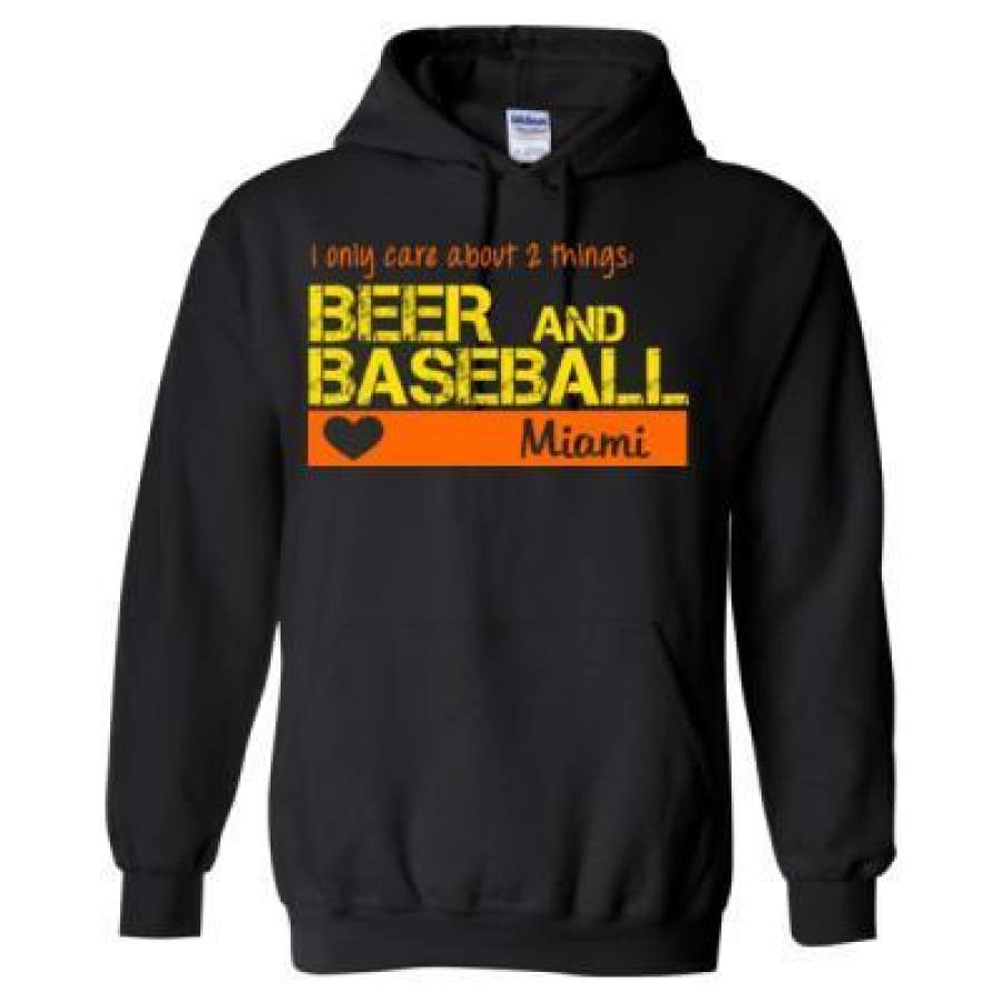 AGR Miami Marlins I Only Care About 2 Things Beer And Baseball – Heavy Blend? Hooded Sweatshirt