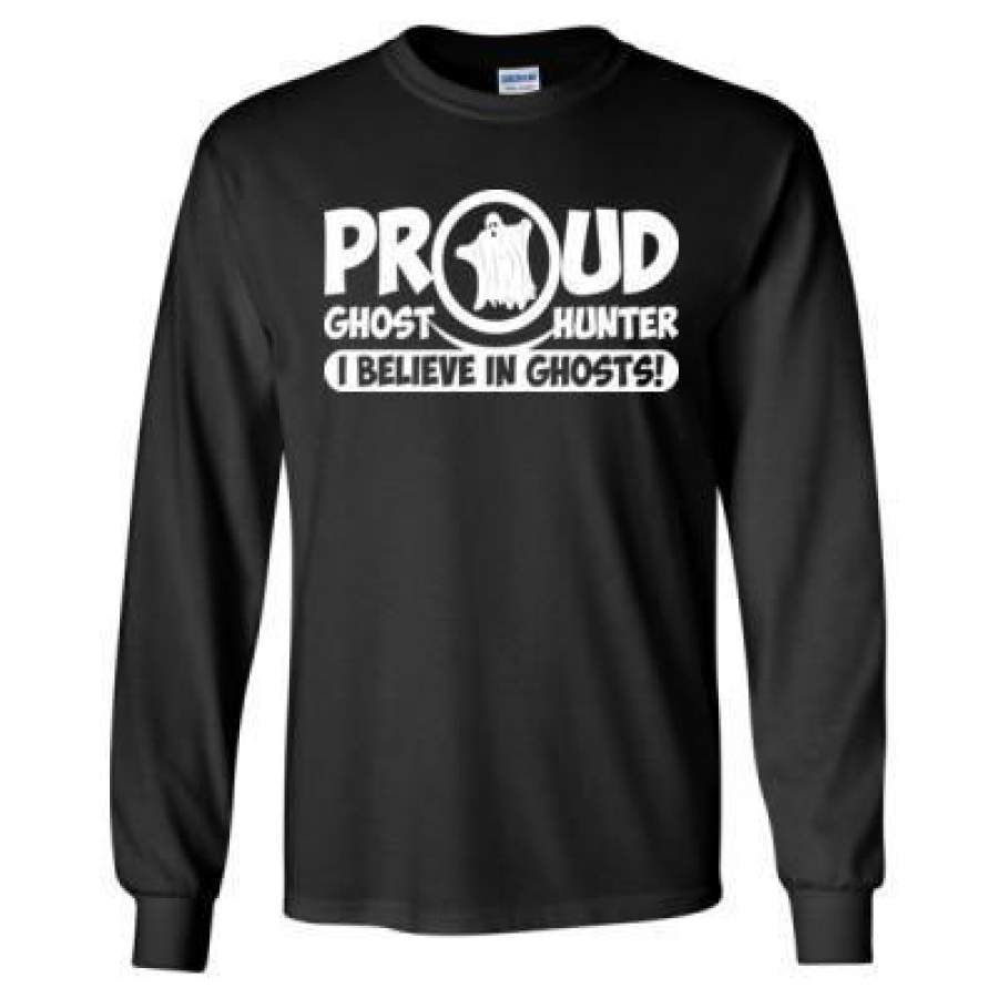 AGR Proud Ghost Hunter I Believe In Ghosts – Long Sleeve T-Shirt