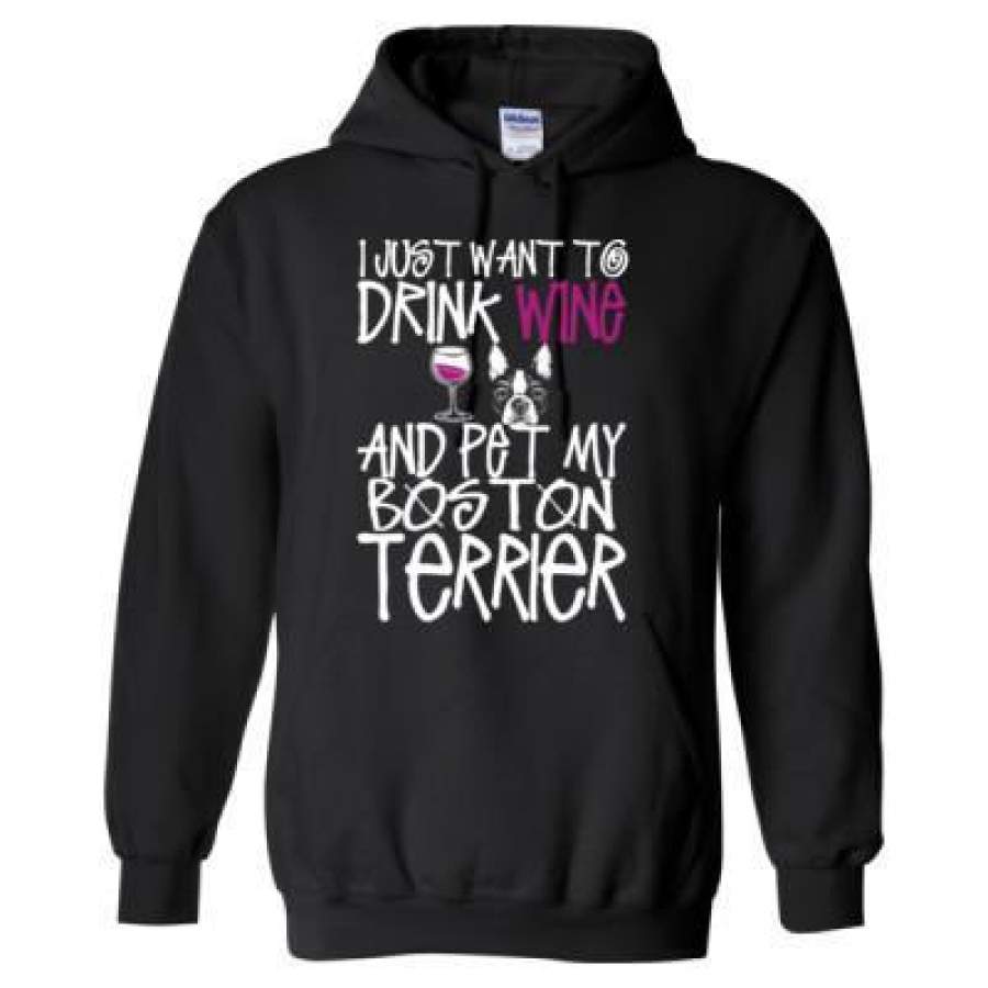 AGR I Just Want To Drink Wine And Pet My Boston Terrier Dog – Heavy Blend? Hooded Sweatshirt