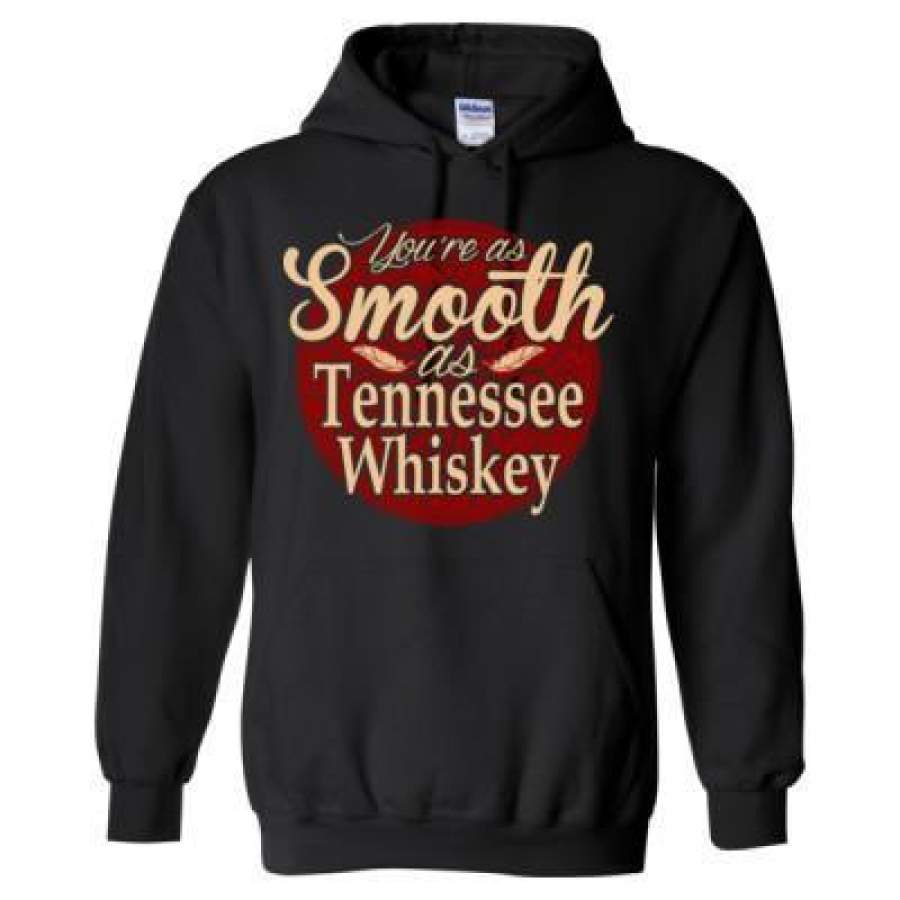 AGR Youre As Smooth As Tennessee Whiskey – Heavy Blend? Hooded Sweatshirt