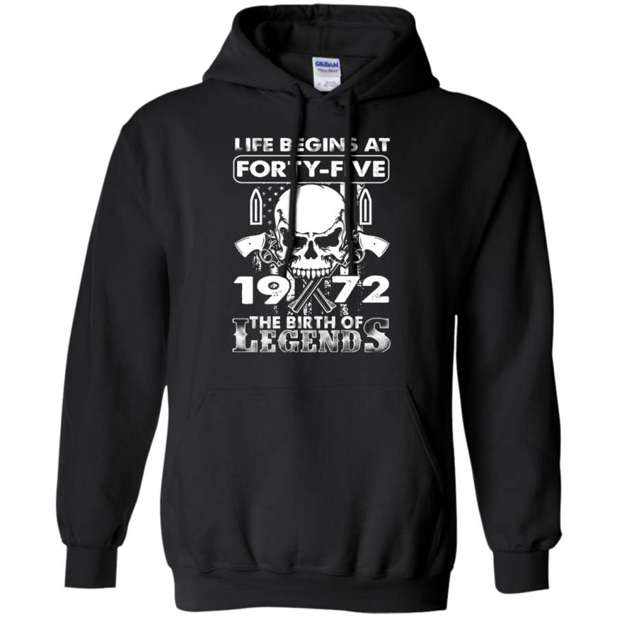 AGR Life Begins At Forty-Five 1972 Badass The Birth Of Legends Hoodie