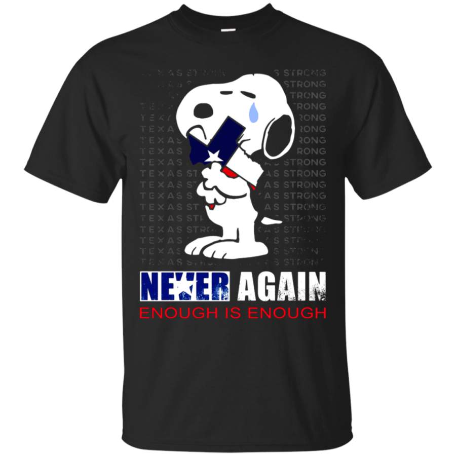 AGR Texas Strong Never Again Enough Is Enough Snoopy T-Shirt