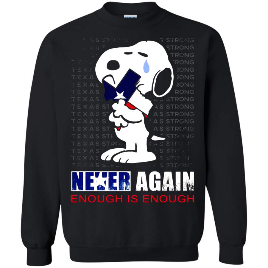 AGR Texas Strong Never Again Enough Is Enough Snoopy Sweatshirt