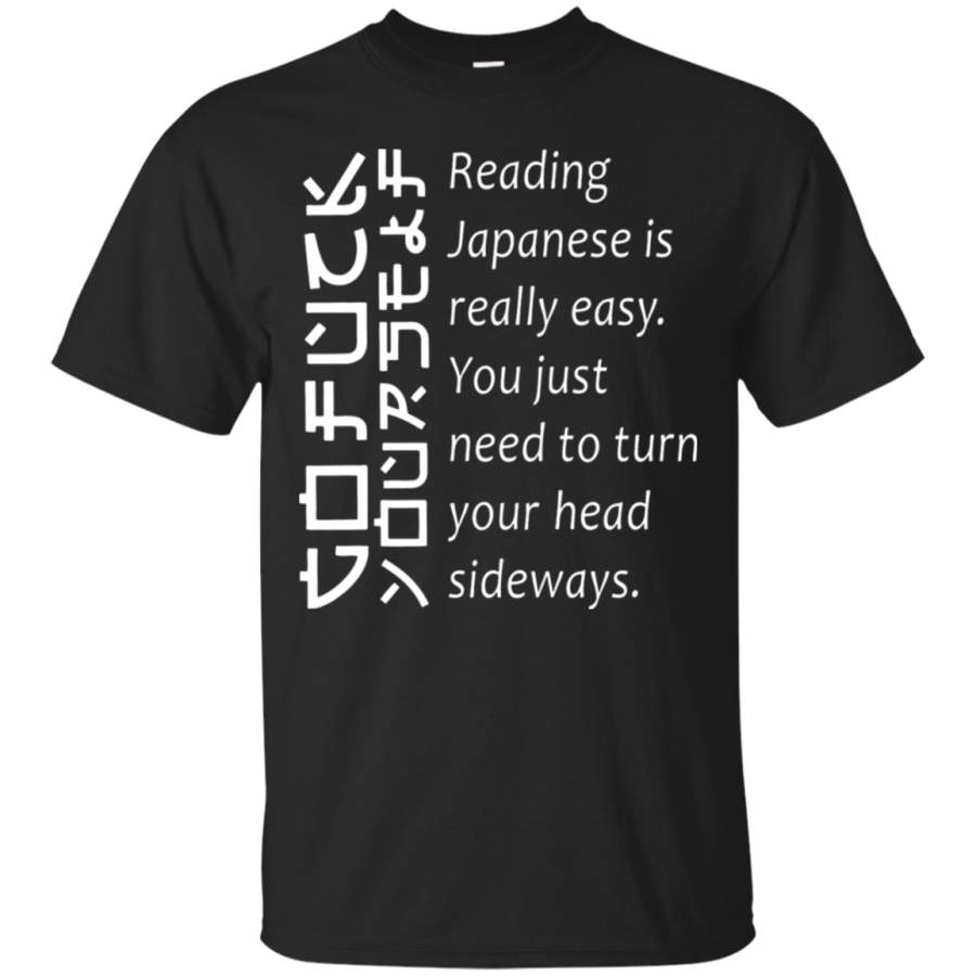 AGR Reading Japanese Is Really Easy Turn Your Head Sideways T-Shirt